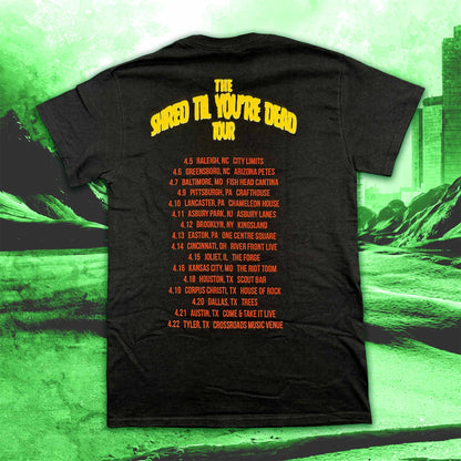 Shred til You're Dead TOur Tee